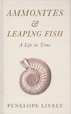 Ammonites & Leaping Fish  by Penelope Lively